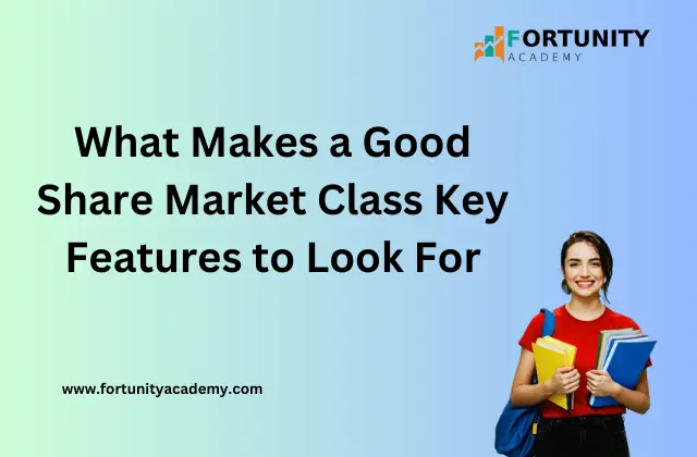 What Makes a Good Share Market Class Key Features to Look For