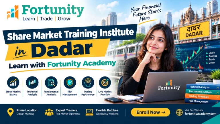 Share Market Courses in Mumbai Dadar – Learn with Fortunity Academy